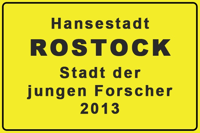 Rostock ist Deutschlands „Stadt der jungen Forscher 2013“